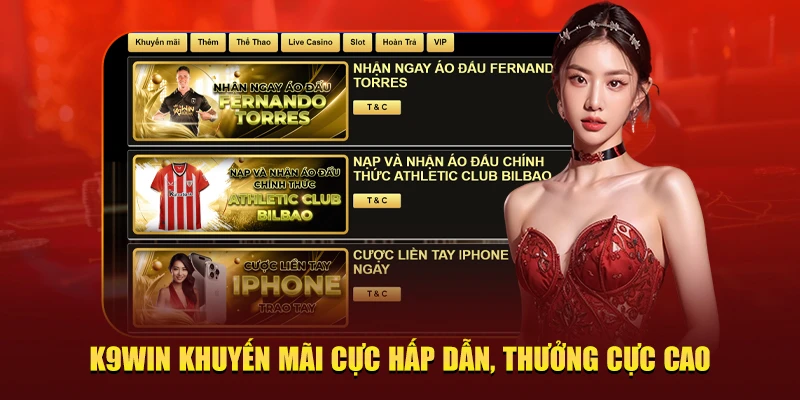 Khuyến mãi K9Win cực hấp dẫn