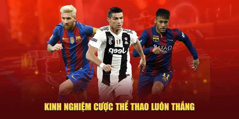 Kinh nghiệm cược thể thao luôn thắng